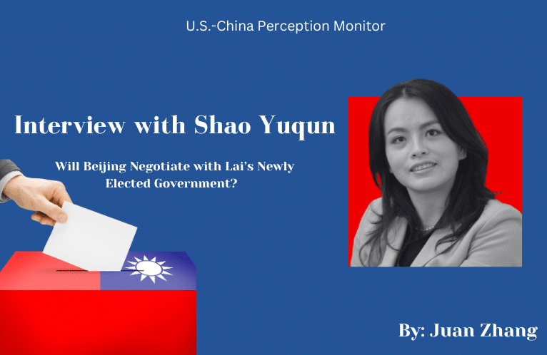  Interview with Shao Yuqun on Taiwan: Will Beijing Negotiate with Lai’s Newly Elected Government?