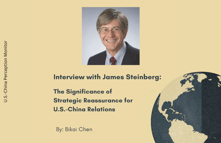  Interview with James Steinberg: The Significance of Strategic Reassurance for U.S.-China Relations