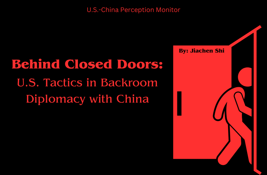  Behind Closed Doors: U.S. Tactics in Backroom Diplomacy with China